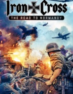 Iron Cross: The Road to Normandy