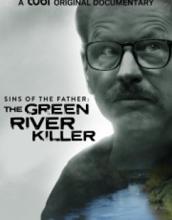 Sins of the Father: The Green River Killer