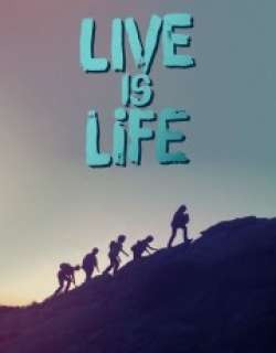 Live Is Life