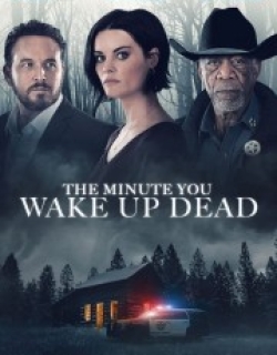 The Minute You Wake Up Dead
