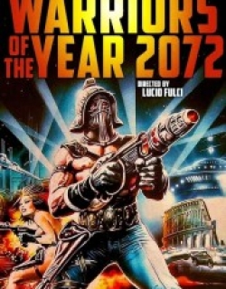 Warriors of the Year 2072
