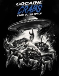 Cocaine Crabs From Outer Space