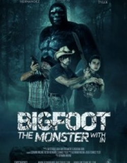 Bigfoot: The Monster Within