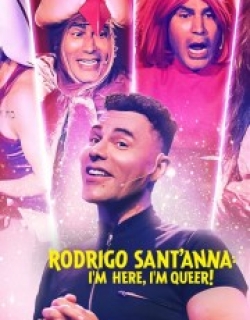 Rodrigo Sant'anna: I'm Here, I'm Queer!