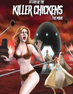 Attack of the Killer Chickens: The Movie