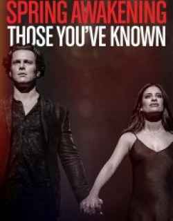 Spring Awakening: Those You've Known