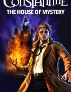 Constantine: The House of Mystery