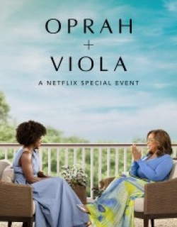 Oprah + Viola: A Netflix Special Event