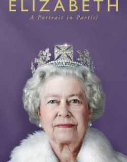 Elizabeth: A Portrait in Part(s)