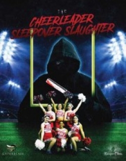 The Cheerleader Sleepover Slaughter