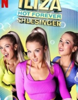 Iliza Shlesinger: Hot Forever