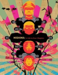 Mishima: A Life in Four Chapters