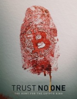 Trust No One: The Hunt for the Crypto King