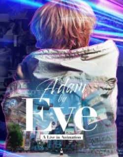 Adam by Eve: A Live in Animation