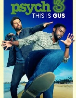 Psych 3: This Is Gus
