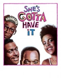 She's Gotta Have It