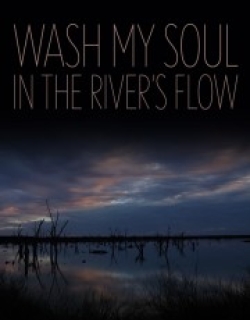 Wash My Soul in the River's Flow