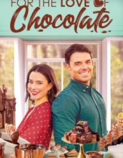 For the Love of Chocolate