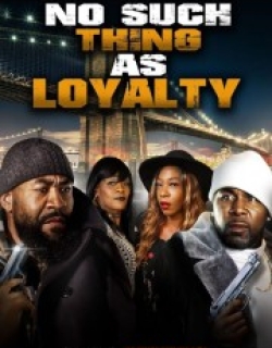 No Such Thing as Loyalty