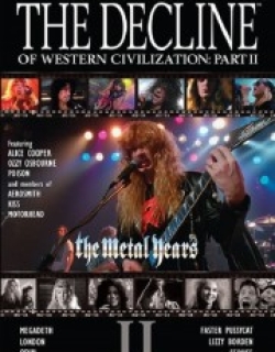 The Decline of Western Civilization Part II: The Metal Years
