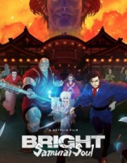 Bright: Samurai Soul
