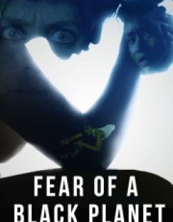Fear of a Black Planet