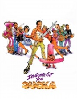 I'm Gonna Git You Sucka