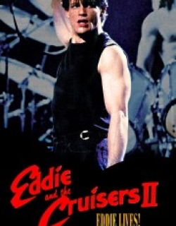 Eddie and the Cruisers II: Eddie Lives!