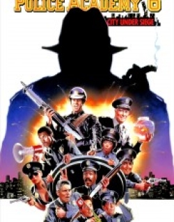 Police Academy 6: City Under Siege