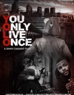 You Only Live Once