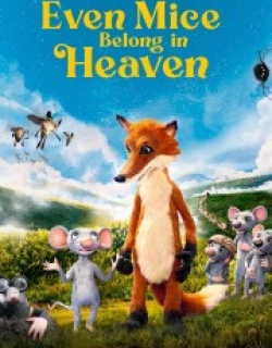 Even Mice Belong in Heaven