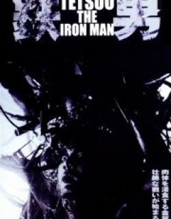 Tetsuo: The Iron Man