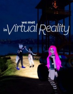 We Met in Virtual Reality
