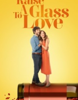 Raise a Glass to Love