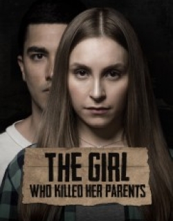 The Girl Who Killed Her Parents