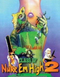 Class of Nuke 'Em High 2: Subhumanoid Meltdown