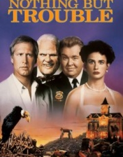 Nothing but Trouble