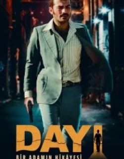Dayı: Bir Adamın Hikâyesi