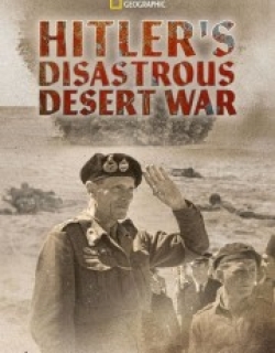 Hitler's Disastrous Desert War