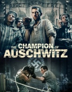 The Champion of Auschwitz