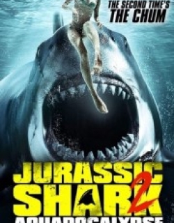 Jurassic Shark 2: Aquapocalypse