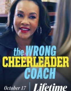 The Wrong Cheerleader Coach