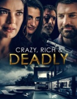 Crazy, Rich and Deadly