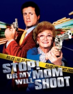 Stop! Or My Mom Will Shoot