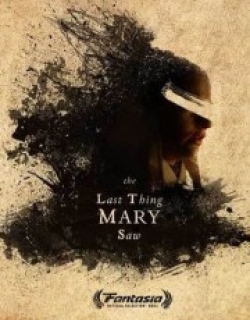 The Last Thing Mary Saw