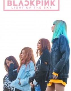 BLACKPINK: Light Up the Sky