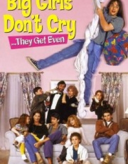 Big Girls Don't Cry... They Get Even