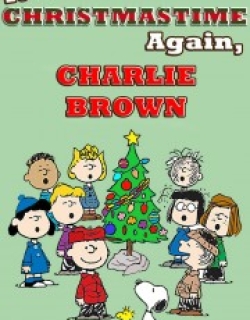 It's Christmastime Again, Charlie Brown