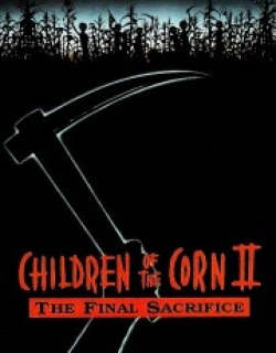 Children of the Corn II: The Final Sacrifice
