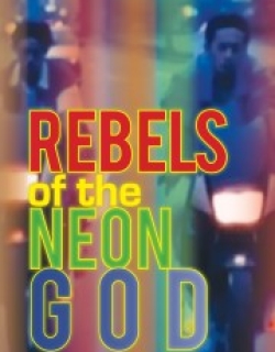 Rebels of the Neon God